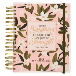 2025 18 Month Planner-Everything Through Christ-Phil. 4:13