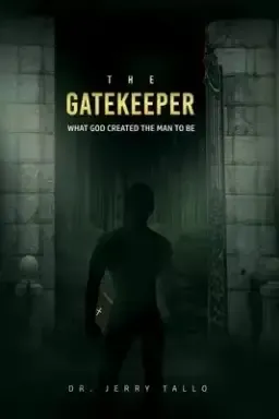 The Gatekeeper: What God Created the Man to Be