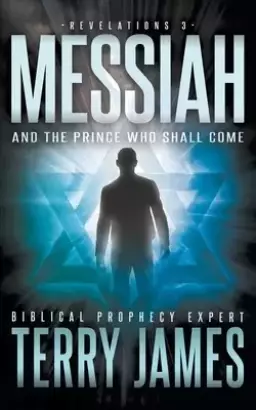 Messiah: And the Prince Who Shall Come