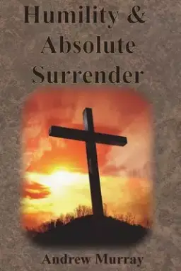 Humility & Absolute Surrender