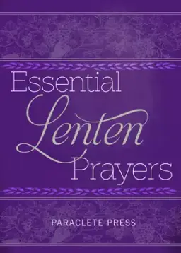 Essential Lenten Prayers