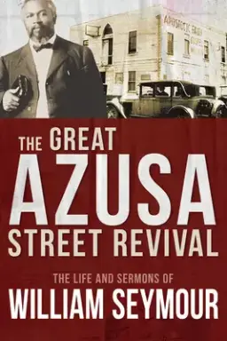 The Great Azusa Street Revival