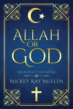 Allah Or God: Religious Fallacies