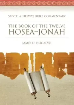 The Book of the Twelve: Hosea-Jonah