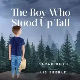 The Boy Who Stood Up Tall