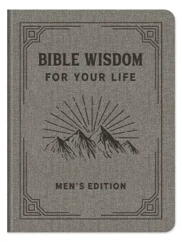 Bible Wisdom for Your Life Men's Edition