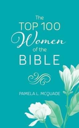 Top 100 Women of the Bible