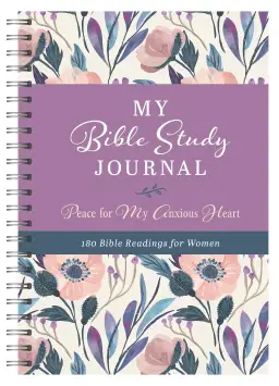 My Bible Study Journal: Peace for My Anxious Heart