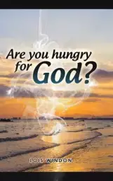 Are You Hungry For God?