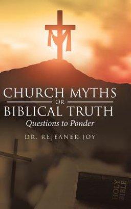 Church Myths or Biblical Truth: Questions to Ponder