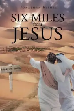 Six Miles From Jesus