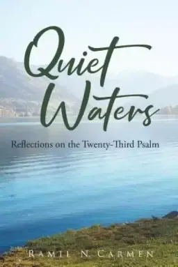 Quiet Waters: Reflections on the Twenty-Third Psalm