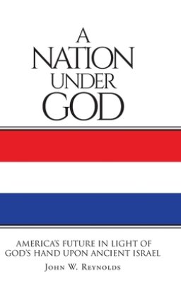 A Nation Under God: America's Future In Light Of God's Hand Upon Ancient Israel