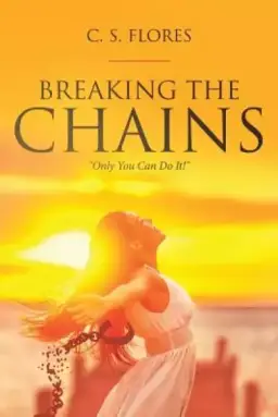 Breaking the Chains: "Only You Can Do It!"