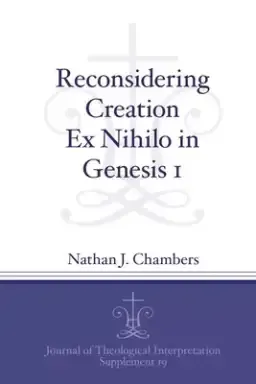 Reconsidering Creation Ex Nihilo in Genesis 1