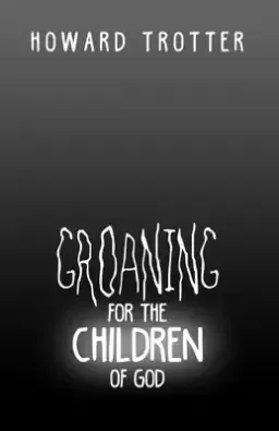 Groaning for the Children of God