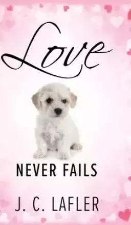 Love Never Fails