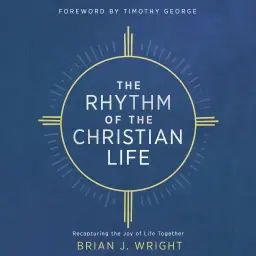 The Rhythm of the Christian Life