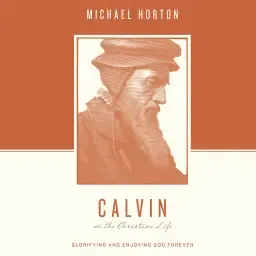 Calvin on the Christian Life