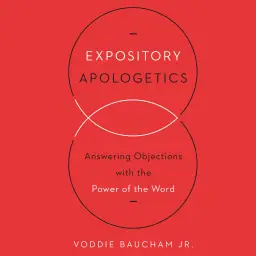 Expository Apologetics