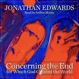 Concerning the End for Which God Created the World