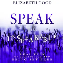 Speak the Unspeakable