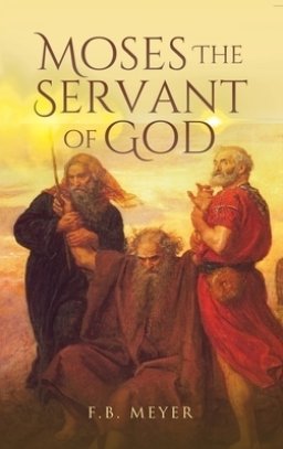 Moses The Servant of God