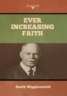 Ever Increasing Faith