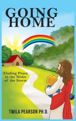 Going Home: Finding Peace in the Midst of the Storm