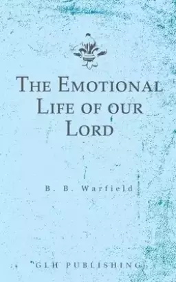 The Emotional Life of our Lord