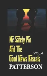 Mr. Safety Pin And The Good News Rascals: Challenges and good thoughts