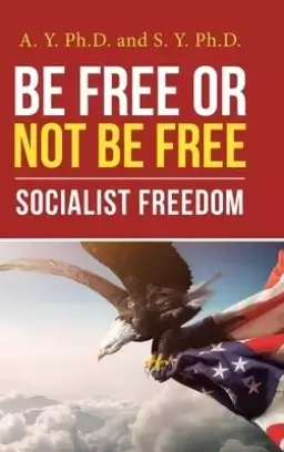 Be Free or Not Be Free: Socialist Freedom