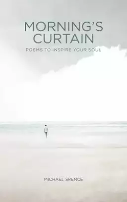 Morning's Curtain: Poems to Inspire Your Soul