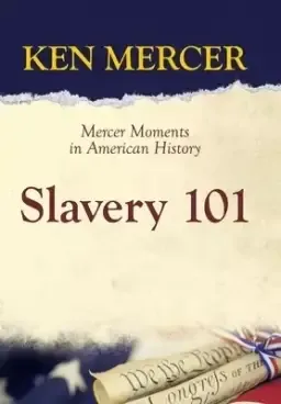 Slavery 101: Mercer Moments in American History