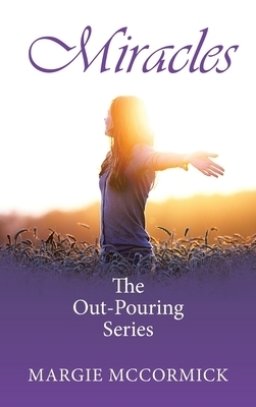 Miracles: The Out-Pouring Series