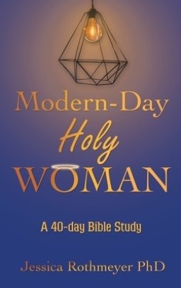 Modern-Day Holy Woman: A 40-Day Bible Study