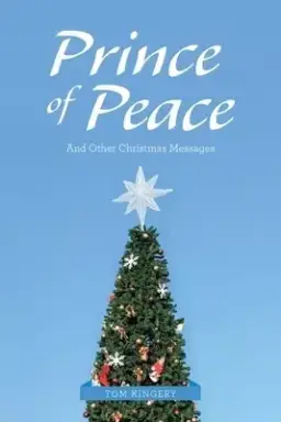 Prince of  Peace: And Other  Christmas Messages