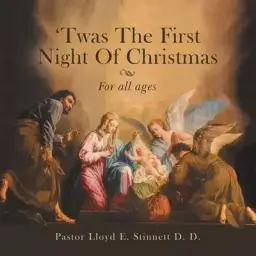 'Twas the First Night of Christmas: For All Ages