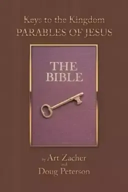 Keys to the Kingdom: Parables of Jesus