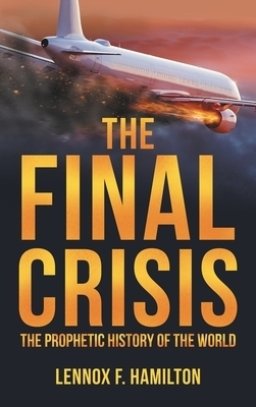 The Final Crisis: The Prophetic History of the World