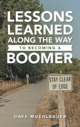 Lessons Learned Along the Way to Becoming a Boomer