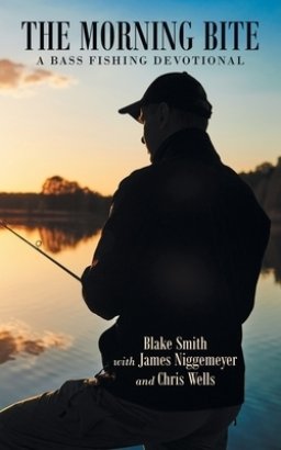 The Morning Bite: A Bass Fishing Devotional