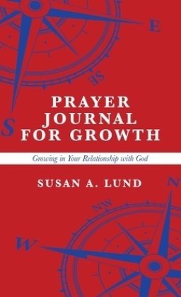 Prayer Journal for Growth: Growing in Your Relationship with God