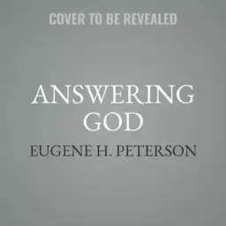 Answering God: The Psalms as Tools for Prayer