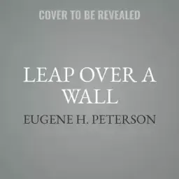 Leap Over a Wall: Earthy Spirituality for Everyday Christians