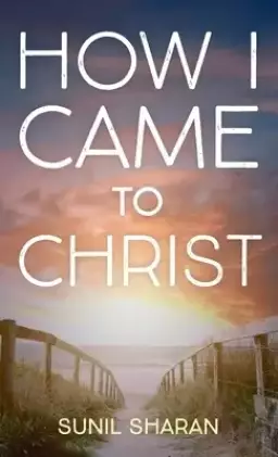 How I Came to Christ