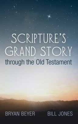 Scripture's Grand Story through the Old Testament