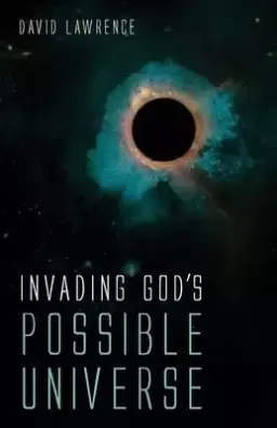 Invading God's Possible Universe