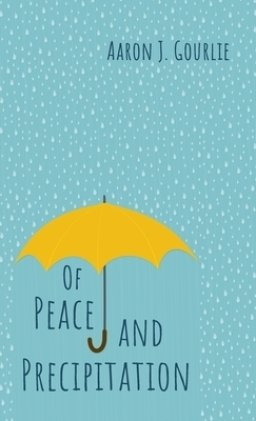 Of Peace and Precipitation