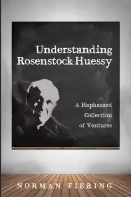 Understanding Rosenstock-Huessy